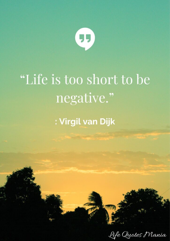 Motivational Quote About Life is Too Short - Virgil van Dijk
