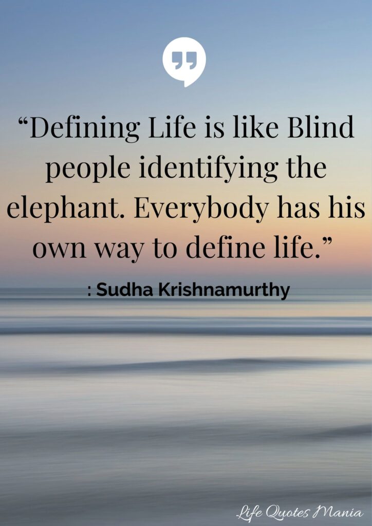 Unique Quotes on Life - Sudha Krishnamurthy