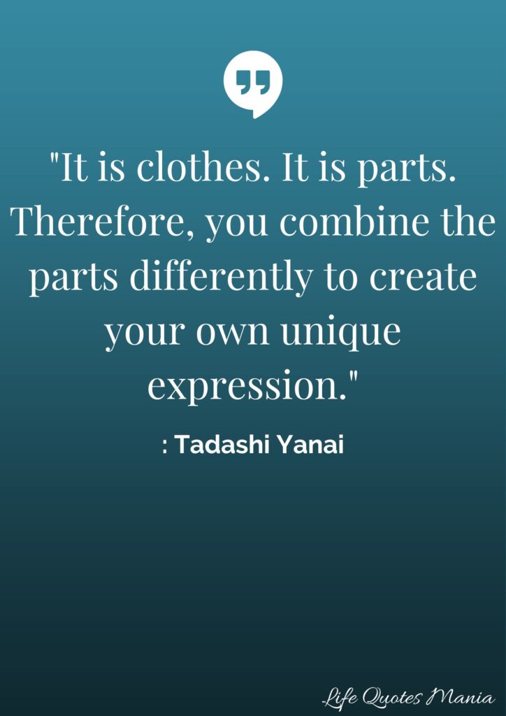 Unique Quotes on Life - Tadashi Yanai