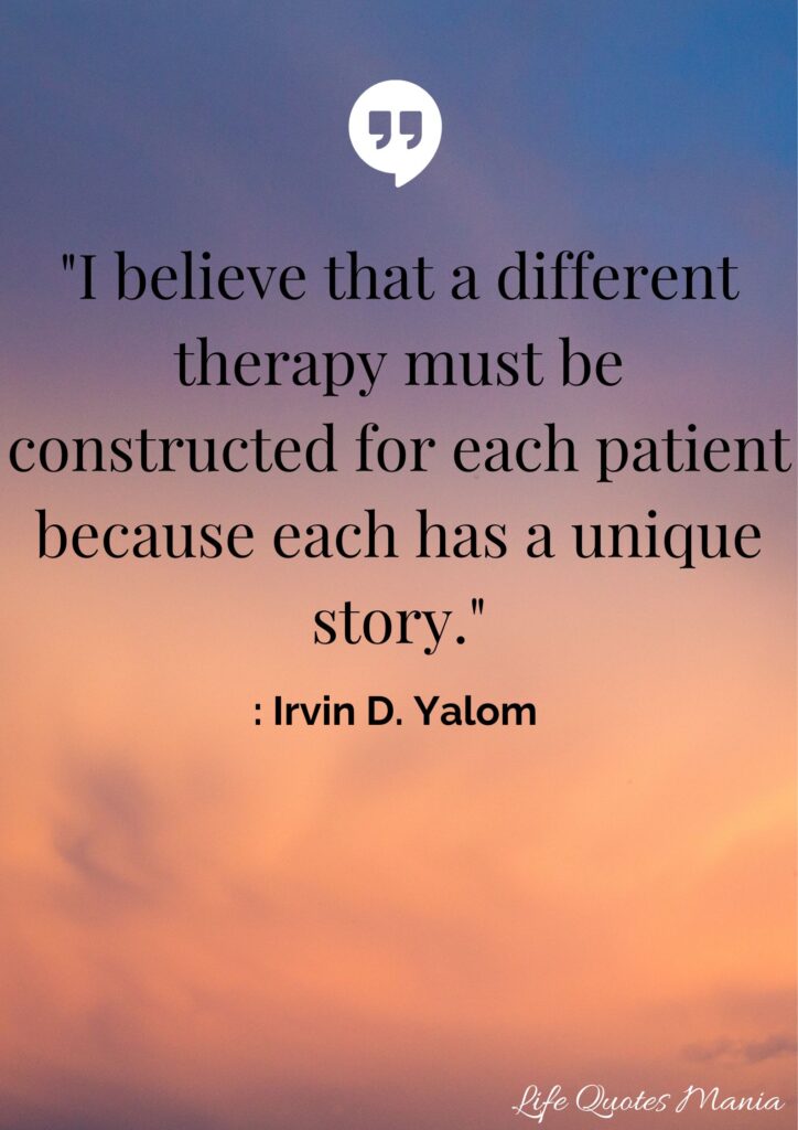 Unique Quotes on Life - Irvin D. Yalom