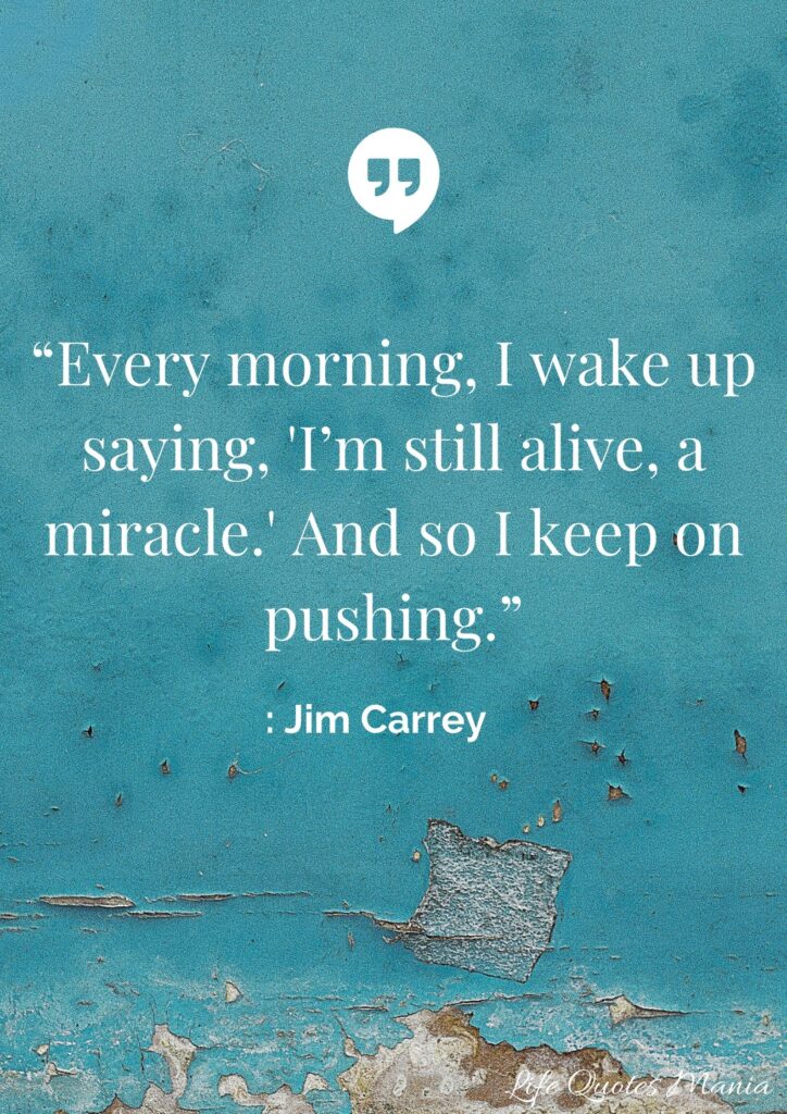 Good Morning Quote - Jim Carrey