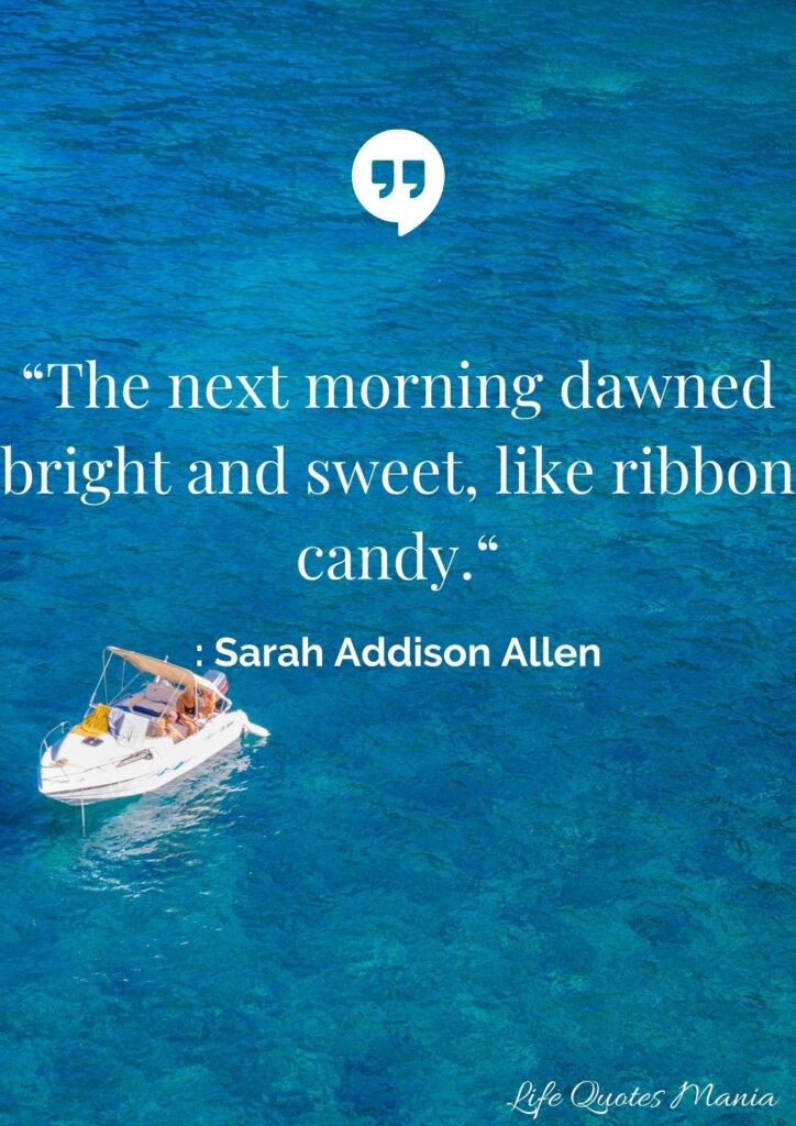 Good Morning Quote - Sarah Addison Allen