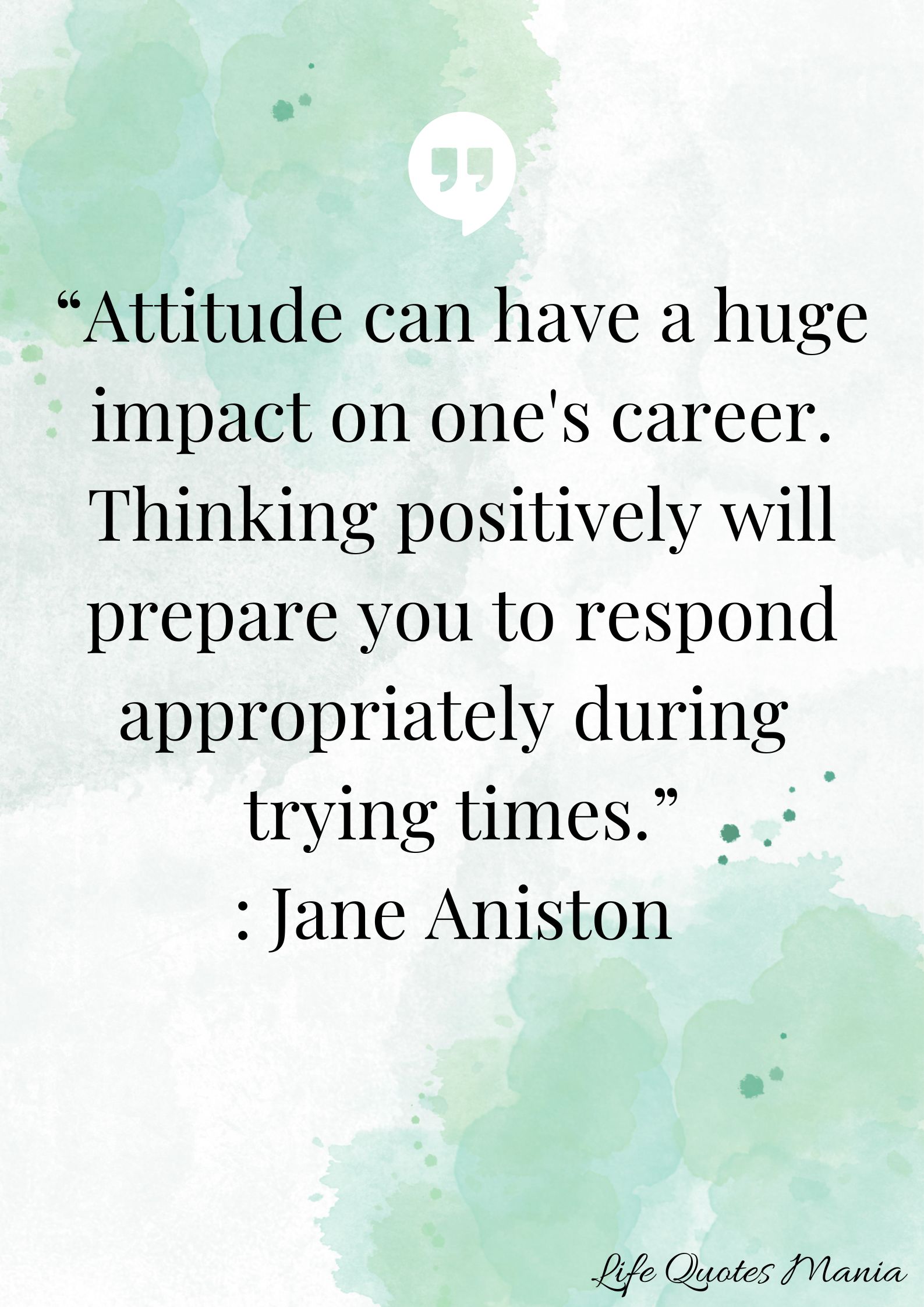 Attitude Quote - Jane Aniston