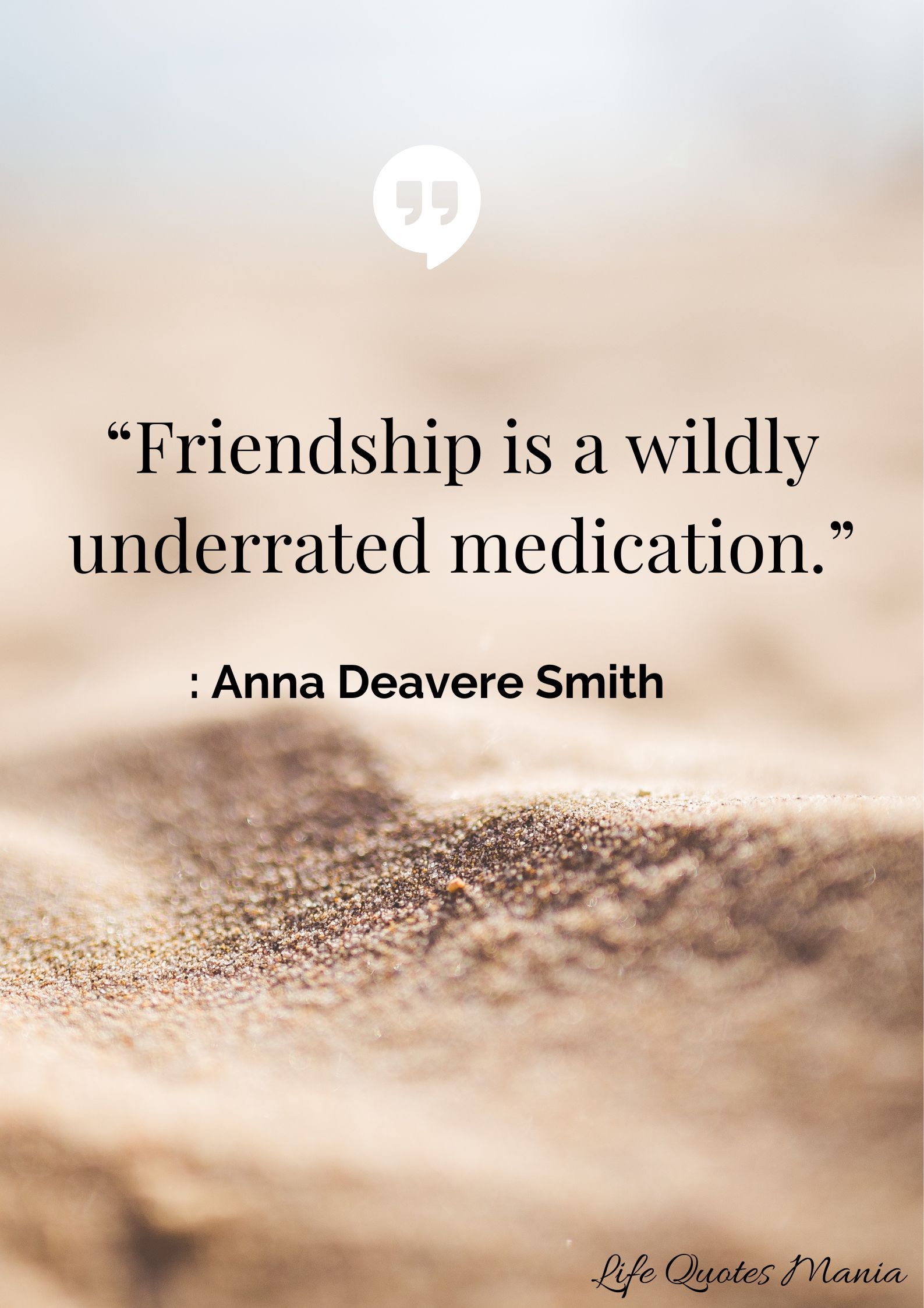Friendship Quote - Anna Deavere Smith
