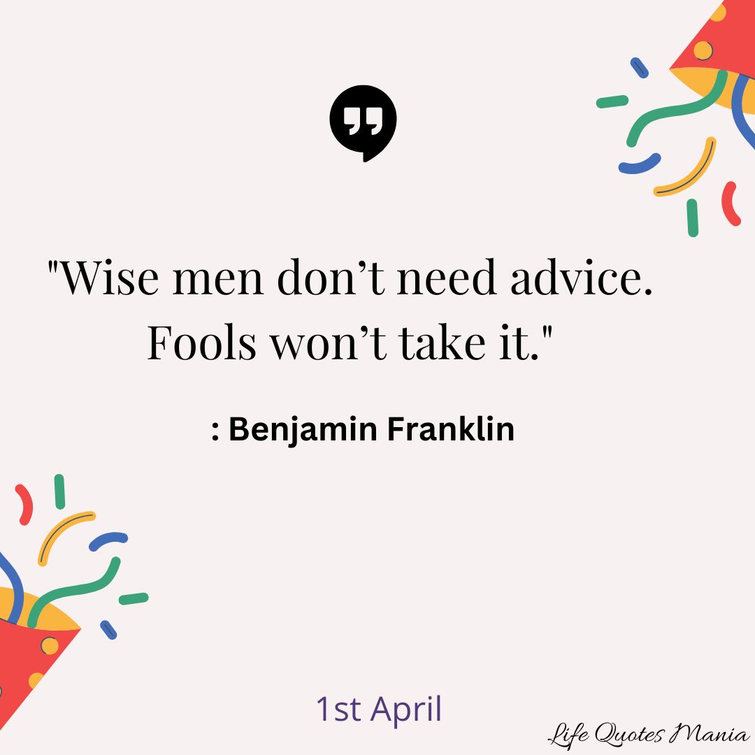 April fools day - Benjamin Franklin