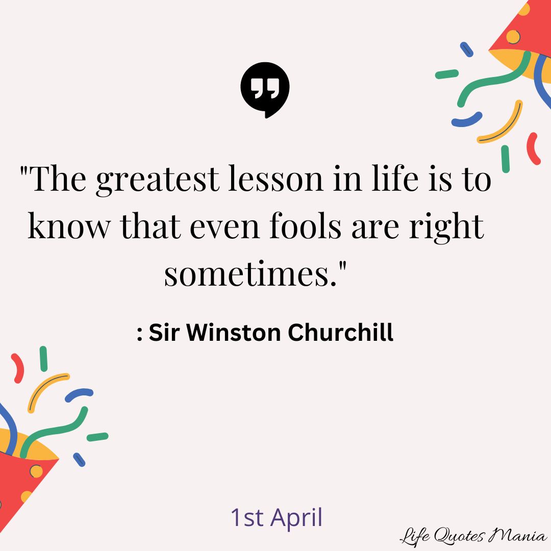 April fools day - Sir Winston Churchill