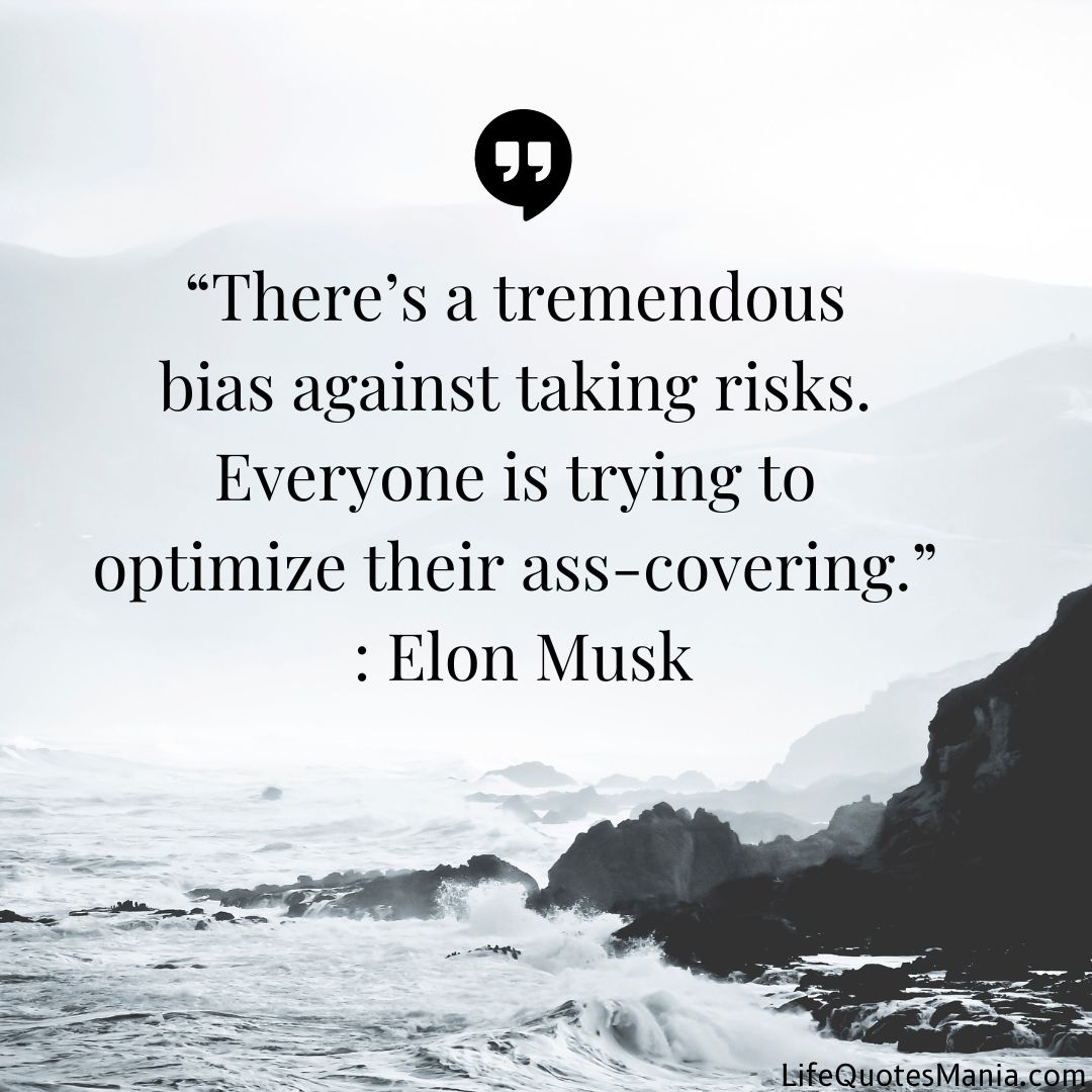Quote Of The Day - Elon Musk 