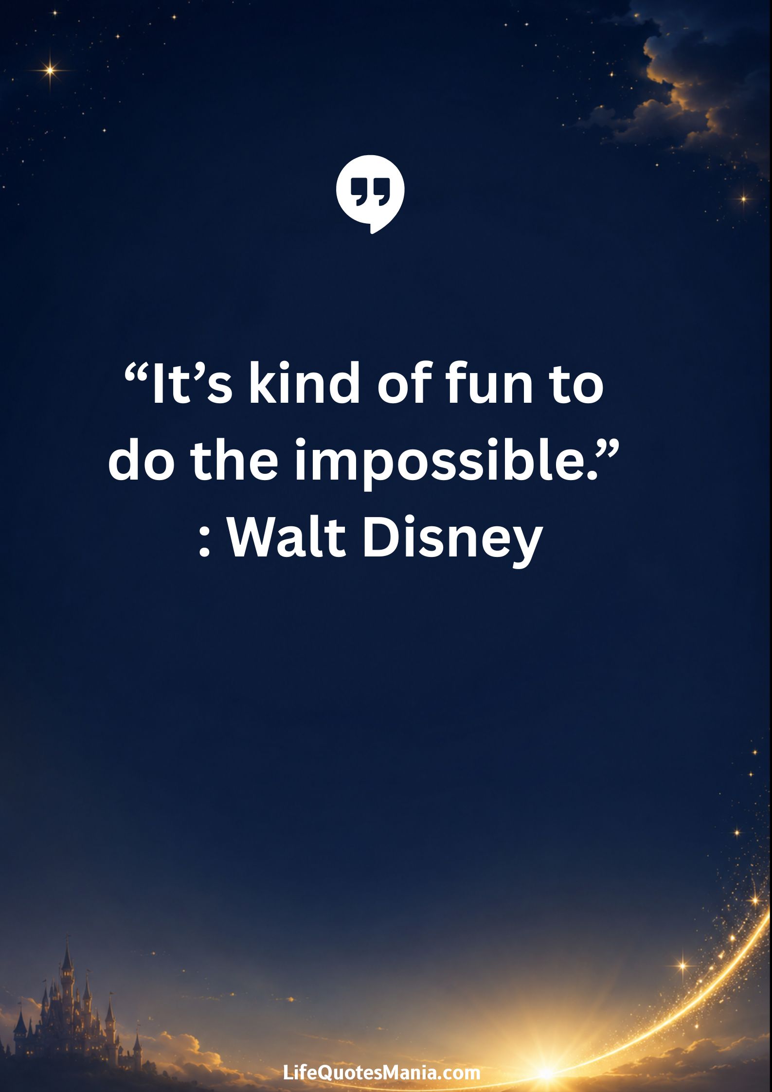 Walt Disney Quotes - "It's kind of fun to do the impossible."