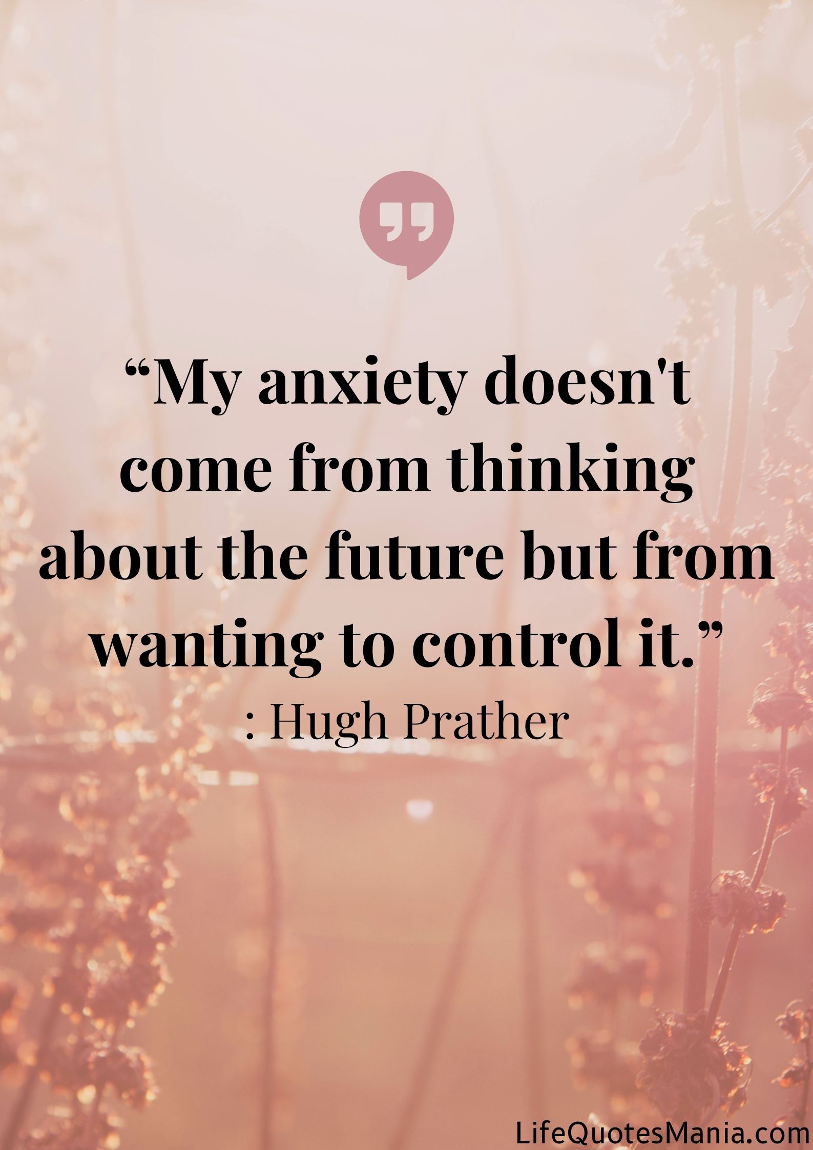 Anxiety Quotes - Hugh Prather