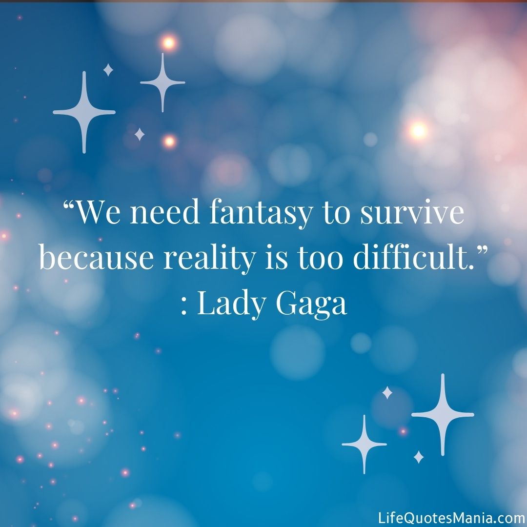 Daily Motivation Quotes - Lady Gaga