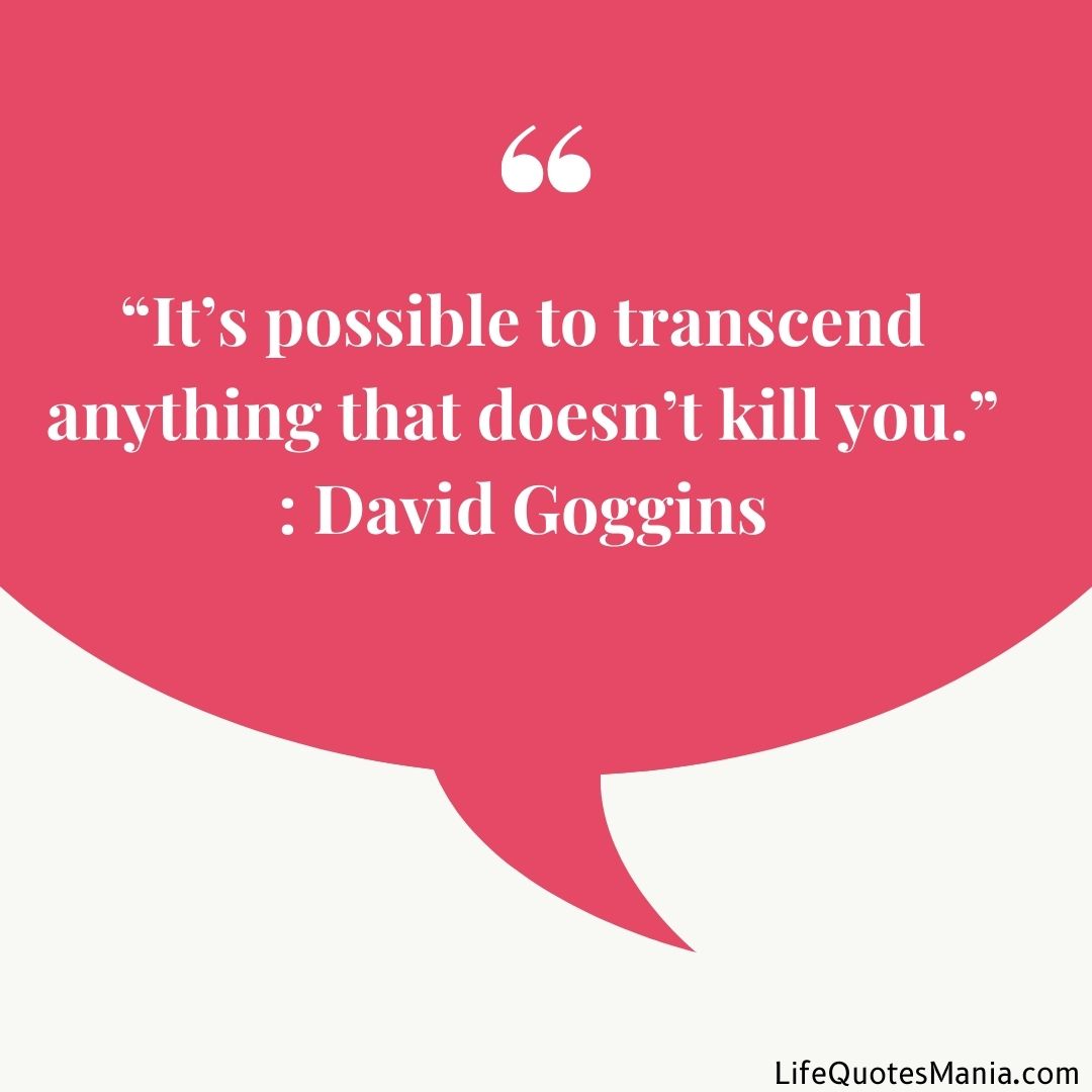 Quote Of The Day - David Goggins