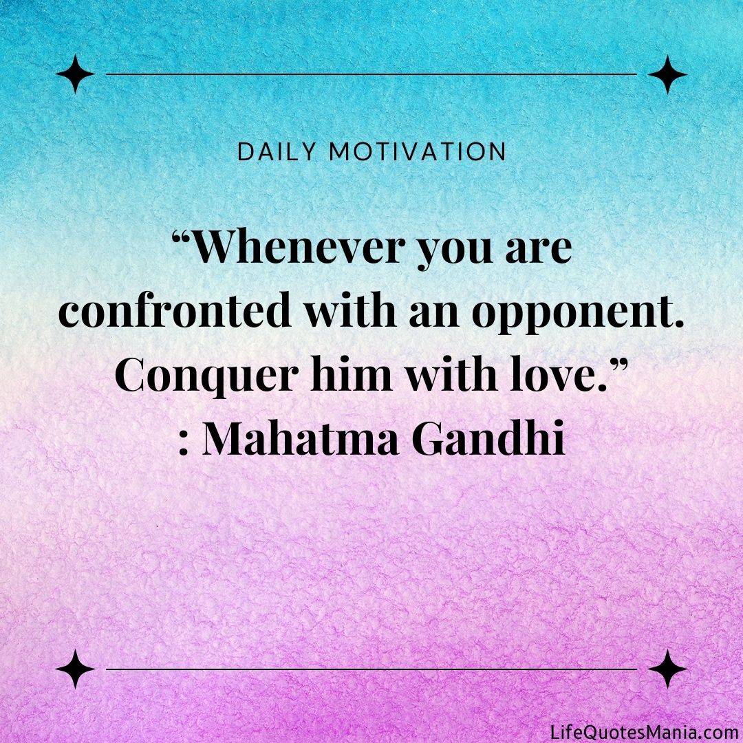Quote Of The Day - Mahatma Gandhi
